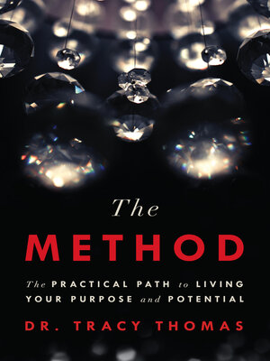 cover image of The Method: the Practical Path to Living Your Purpose and Potential
